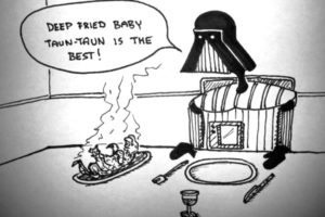 Vader with a roast